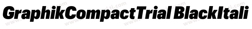 GraphikCompactTrial BlackItalic字体转换